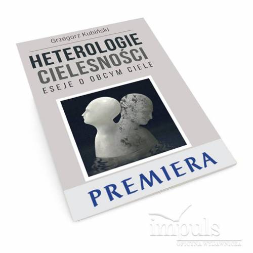 produkt - Heterologie cielesności. Eseje o obcym ciele