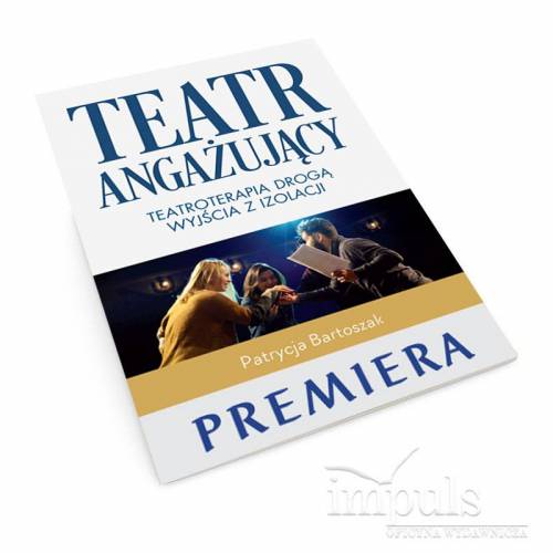 produkt - Teatr angażujący. Teatroterapia drogą  wyjścia z izolacji