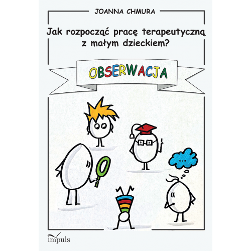 produkt - Jak rozpocząć pracę terapeutyczną z małym dzieckiem?