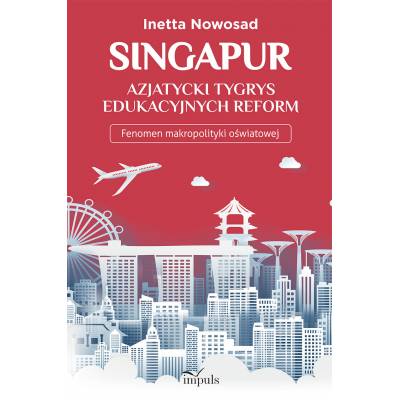 Singapur – azjatycki tygrys...