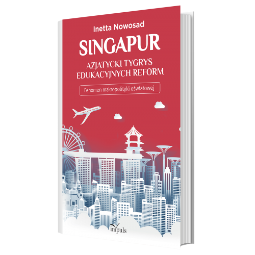 produkt - Singapur – azjatycki tygrys edukacyjnych reform