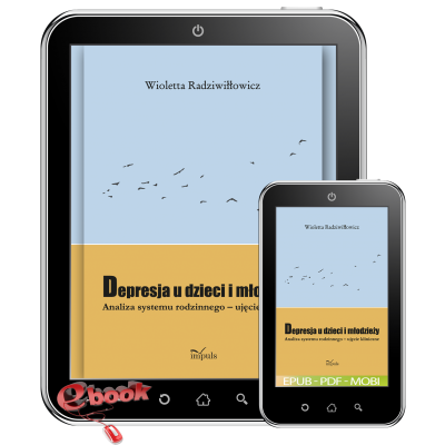 Depresja u dzieci i młodzieży. Analiza systemu rodzinnego-ujęcie kliniczne
