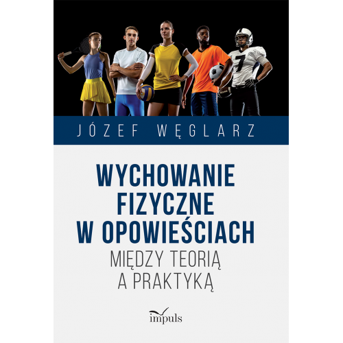 produkt - Wychowanie fizyczne w opowieściach. Między teorią a praktyką
