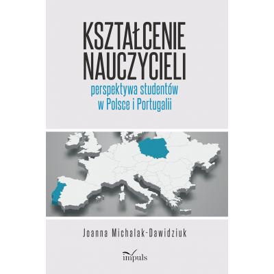 Kształcenie nauczycieli – perspektywa studentów w Polsce i Portugalii