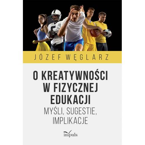 produkt - O kreatywności w fizycznej edukacji