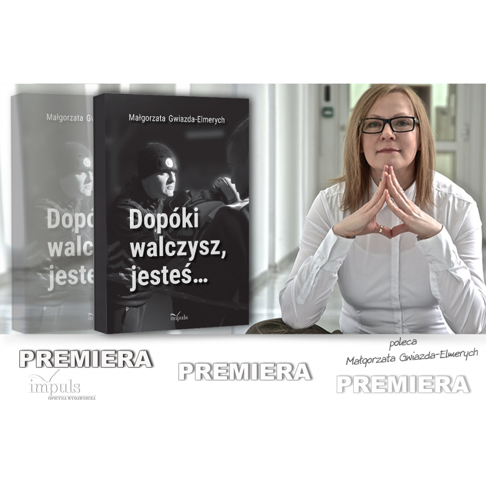 Dopóki walczysz, jesteś…