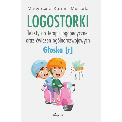 produkt - Logostorki. Teksty do terapii logopedycznej oraz ćwiczeń ogólnorozwojowych Głoska [r]