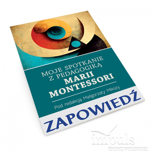 produkt - Moje spotkanie z pedagogiką Marii Montessori