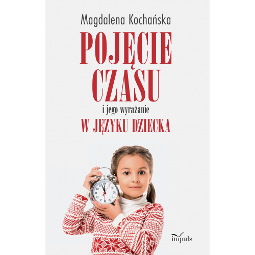 produkt - Pojęcie czasu i jego wyrażanie w języku dziecka