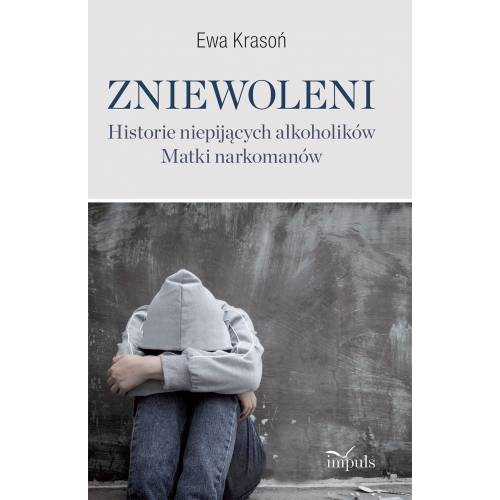produkt - Zniewoleni. Historie niepijących alkoholików