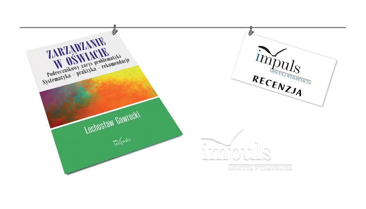 Zarządzanie w oświacie. Podręcznikowy zarys problematyki - recenzja