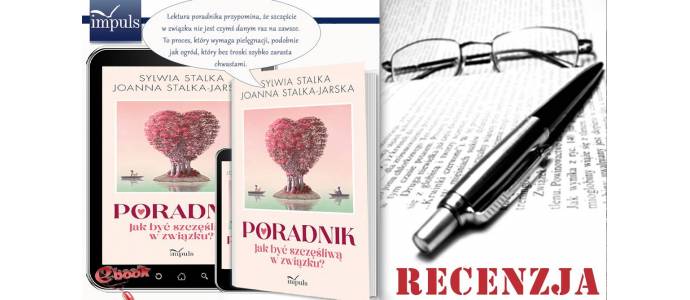 PORADNIK. JAK BYĆ SZCZĘŚLIWĄ W ZWIĄZKU? - recenzja